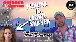 FLORIDA V LAURIE SHAVER  DAY 4 LEGAL ANALYSIS AND COMMENTARY [upl. by Orabelle987]