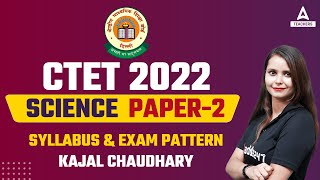 CTET Science Paper 2 Syllabus 2022  CTET Science Syllabus amp Exam Pattern 2022 [upl. by Lerraj868]