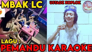 PEMANDU KARAOKE MBAK LC  USTADZ KOPLOK [upl. by Lamrert]