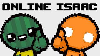 Isaac Online With RogueWatermelon [upl. by Dianthe]