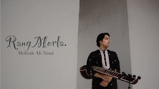 Rang Morla  Mehtab All Niazi  Aditya Gadhvi  Sitar cover [upl. by Steffin750]