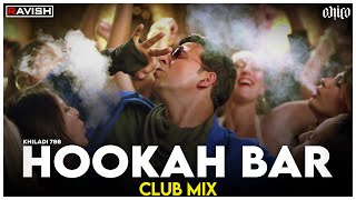 Hookah Bar  Club Mix  Khiladi 786  Akshay Kumar amp Asin  Himesh Reshammiya  DJ Ravish amp DJ Chico [upl. by Bernadine]