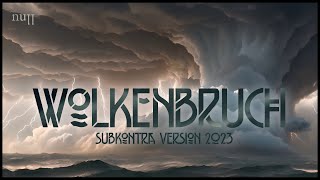 Wolkenbruch SubkontraVersion 2024 [upl. by Thistle]