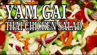 Thai Food Thai Chicken Salad quotYam Gaiquot Easy to make Thailand Geoff Carter [upl. by Merola]