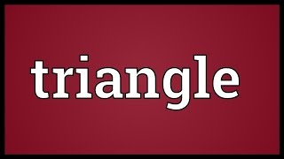 Triangle Meaning [upl. by Alberic514]