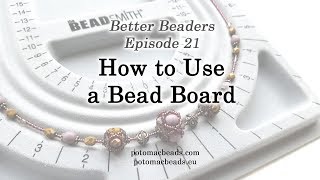 Better Beader Episode 21  How to Use a Bead Board [upl. by Atterys192]