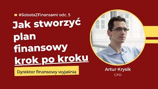 Jak stworzyć plan finansowy krok po kroku [upl. by Nakada]