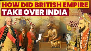 How did British Empire Conquer India Brief History of British Rule in India [upl. by Yhtuv]