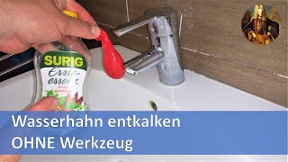 Wasserhahn entkalken OHNE Werkzeug [upl. by Isaiah]