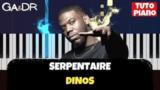 DINOS  SERPENTAIRE Piano Cover Tutoriel KARAOKE Paroles Lyrics  GaampDr Piano Tuto [upl. by Oilenroc]