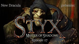 COMMENT FAIRE UNE ESCORTE DE PNJ SANS ENNUIS LETS PLAY  STYX MASTER OF SHADOW EP17 [upl. by Cornell441]