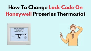 How To Change Lock Code On Honeywell Proseries Thermostat [upl. by Naoh]