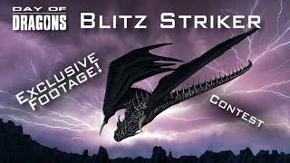 Day of Dragons Contest and Shocking look at the new Blitz Striker [upl. by Terryl370]