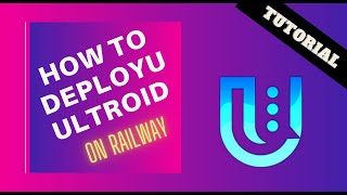 How To deploy Ultroid Userbot on Railway No Dyno Limit 100Free [upl. by Gerc]