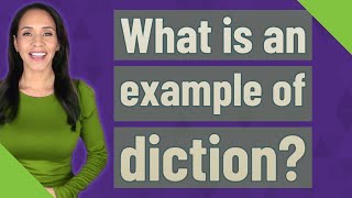 What is an example of diction [upl. by Notkcorb351]