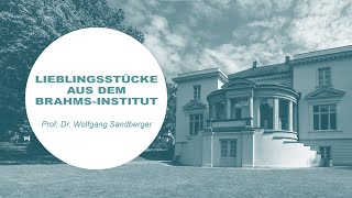 Lieblingsstücke I  Prof Dr Wolfgang Sandberger [upl. by Isteb]