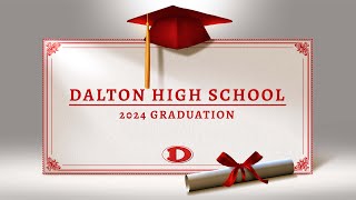 Dalton High School 2024 Graduation Live May 24th at 8p [upl. by Zippora]