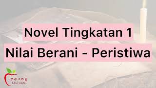 【Novel Tingkatan 1】 Nilai Berani  Peristiwa [upl. by Aicyla]