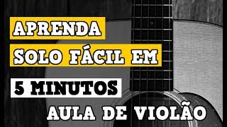 COMO TOCAR SOLO FÁCIL  AULA DE VIOLÃO PARA INICIANTES [upl. by Elahcim]