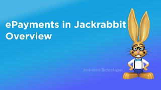 ePayments in Jackrabbit Overview [upl. by Fisk]