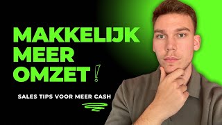 SALES TIPS VOOR MEER OMZET  Tips om Makkelijker voor Meer Geld te Verkopen [upl. by Auod]