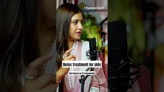 Botox Treatment for skin  Full Podcast on PauseTribe shorts botox heroine skincareroutine [upl. by Starr842]