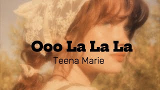 Teena Marie  Ooo La La La lyrics [upl. by Russel]