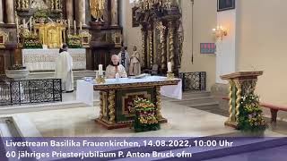 Livestream aus der Basilika Frauenkirchen am 14082022 [upl. by Rudy]