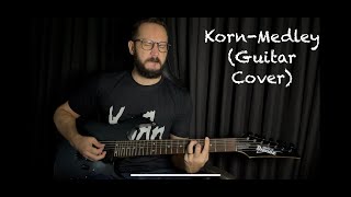 Korn  Medley Guitar Cover [upl. by Adnorahc730]