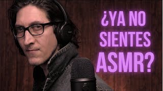 ASMR ⎜ ¿YA NO SIENTES ASMR [upl. by Angelica]