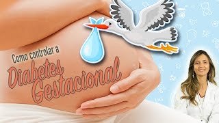 DIABETES GESTACIONAL o que comer para controlar [upl. by Knox]