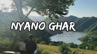 Nyano ghar  Layeko maya bhulauna garo xa  Arthur gunn song  lyrics videos [upl. by Tzong]