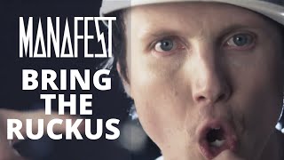 Manafest  Bring The Ruckus Official Music Video [upl. by Deeyn525]