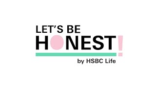 Lets Be Honest by HSBC Life Ep 2  Your burning questions about health insurance answered [upl. by Ennirroc]