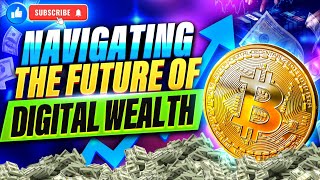 Crypto Uncovered Navigating the Future Of Digital Wealth [upl. by Nosniv]