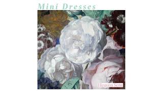 Mini Dresses  Heaven Sent Full Album Stream [upl. by Ilamad]