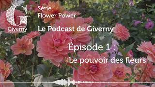 Le podcast de Giverny épisode 1  Exposition quotFlower Powerquot [upl. by Roda]