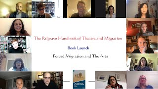 Book Launch  The Palgrave Handbook of Theatre and Migration  Forced Migration and The Arts [upl. by Kling]