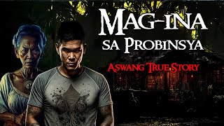 MAGINA SA PROBINSYA  Kwentong Aswang  True Story [upl. by Gulick]