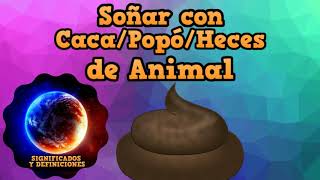 🔴 Que significa Soñar con caca de animales  Interpretar mi sueño con Popó  Heces de Animales [upl. by Yleve]