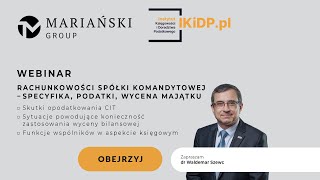 RACHUNKOWOŚĆ SPÓŁKI KOMANDYTOWEJ – SPECYFIKA PODATKI WYCENA MAJĄTKU spółkakomandytowa [upl. by Adnohr595]