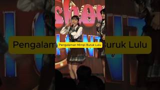 Mimpi Buruk Lulu JKT48 jkt48 lulujkt48 shorts [upl. by Mullac]