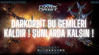 Darkorbit Bu Gemiler Kalkmalı Şu Gemiler Kalmalı Eledik  Sizce Hangi Gemi Kalmalı [upl. by Amor652]