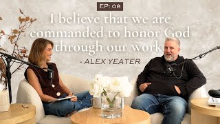 EP 8 Beyond the Bottom Line Alex Yeater on Leading a KingdomMinded Business [upl. by Eiramyelhsa]