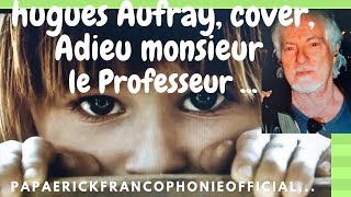 hugues Aufray cover Adieu monsieur le Professeur [upl. by Lechar]