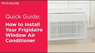 Quick Guide Installing Your Frigidaire Window Air Conditioner [upl. by Cacilie]