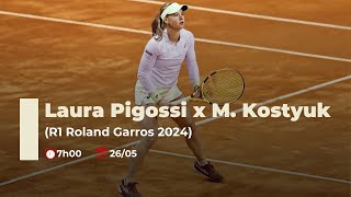 LIVE ROLAND GARROS  LAURA PIGOSSI x Marta Kostyuk R1 2024  2ª parte [upl. by Sigfrid]