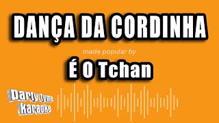 É O Tchan  Dança Da Cordinha Versão Karaokê [upl. by Drof187]