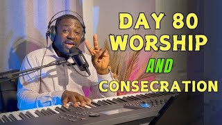 Gods Unfailing Lovingkindness  Day 80  90 Days of Worship and Consecration [upl. by Deadman]