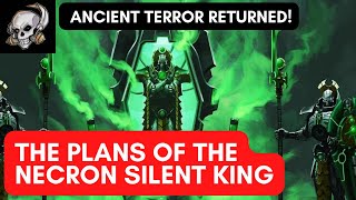 PLANS OF THE NECRON SILENT KING IN WARHAMMER 40000 [upl. by Carlene654]